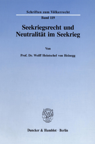 Seekriegsrecht und Neutralität im Seekrieg
