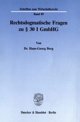 Rechtsdogmatische Fragen zu § 30 I GmbHG