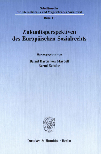 Zukunftsperspektiven des Europäischen Sozialrechts