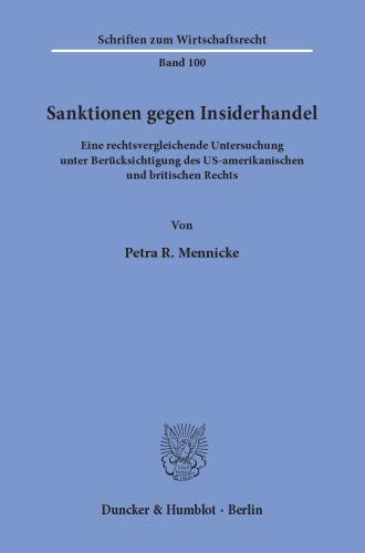 Sanktionen gegen Insiderhandel: Eine rechtsvergleichende Untersuchung unter Berücksichtigung des US-amerikanischen und britischen Rechts