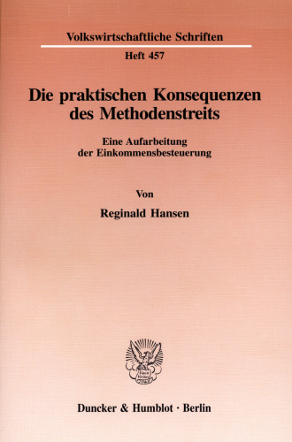 Die praktischen Konsequenzen des Methodenstreits: Eine Aufarbeitung der Einkommensbesteuerung