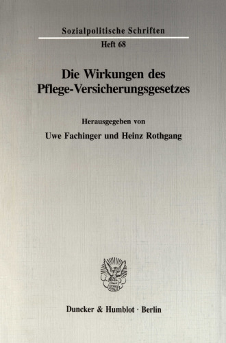 Die Wirkungen des Pflege-Versicherungsgesetzes