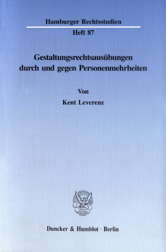 Gestaltungsrechtsausübungen durch und gegen Personenmehrheiten