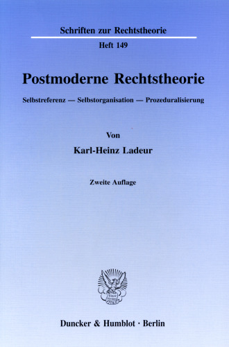 Postmoderne Rechtstheorie: Selbstreferenz - Selbstorganisation - Prozeduralisierung