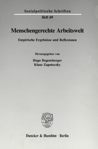 Menschengerechte Arbeitswelt: Empirische Ergebnisse und Reflexionen