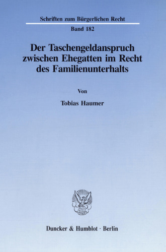 Der Taschengeldanspruch zwischen Ehegatten im Recht des Familienunterhalts