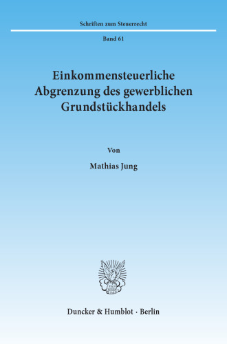 Einkommensteuerliche Abgrenzung des gewerblichen Grundstückhandels