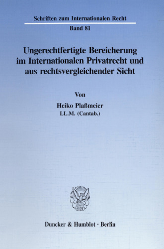 Ungerechtfertigte Bereicherung im Internationalen Privatrecht und aus rechtsvergleichender Sicht