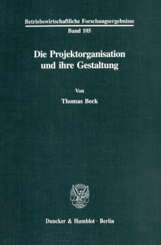Die Projektorganisation und ihre Gestaltung