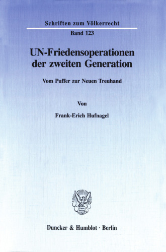 UN-Friedensoperationen der zweiten Generation: Vom Puffer zur Neuen Treuhand