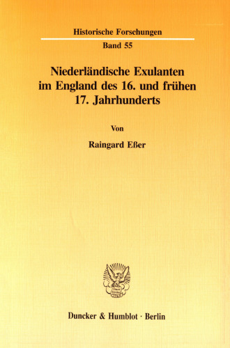 Niederländische Exulanten im England des 16. und frühen 17. Jahrhunderts