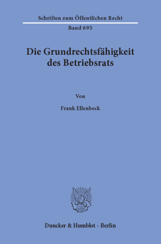 Die Grundrechtsfähigkeit des Betriebsrats