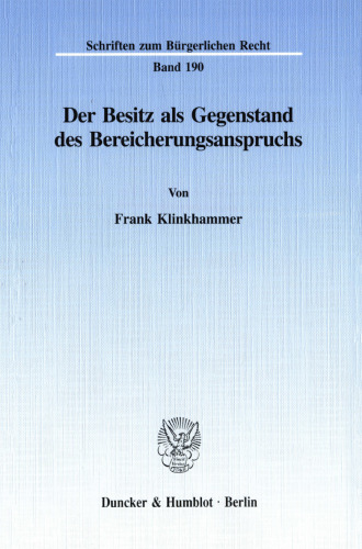 Der Besitz als Gegenstand des Bereicherungsanspruchs