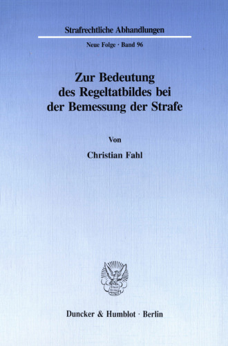 Zur Bedeutung des Regeltatbildes bei der Bemessung der Strafe