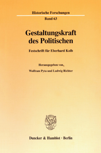 Gestaltungskraft des Politischen: Festschrift für Eberhard Kolb