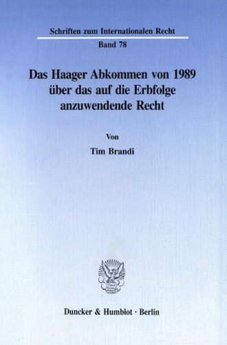 Das Haager Abkommen von 1989 über das auf die Erbfolge anzuwendende Recht