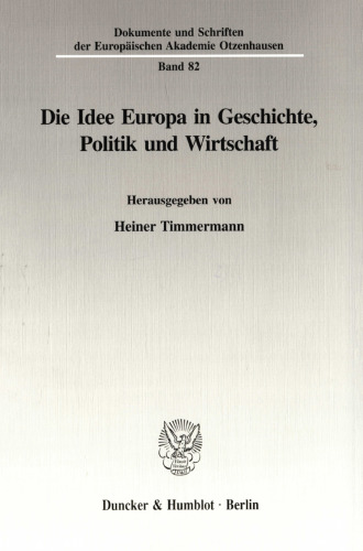 Die Idee Europa in Geschichte, Politik und Wirtschaft
