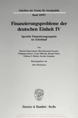 Finanzierungsprobleme der deutschen Einheit IV: Spezielle Finanzierungsaspekte im Zeitablauf