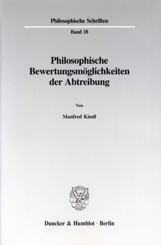 Philosophische Bewertungsmöglichkeiten der Abtreibung