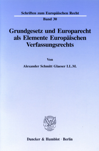 Grundgesetz und Europarecht als Elemente Europäischen Verfassungsrechts