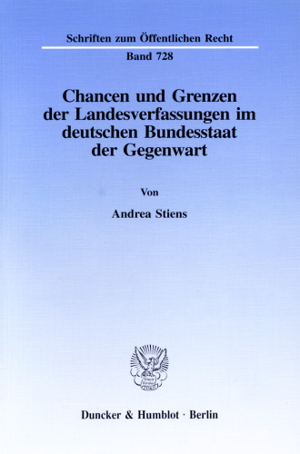 Chancen und Grenzen der Landesverfassungen im deutschen Bundesstaat der Gegenwart