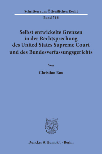 Selbst entwickelte Grenzen in der Rechtsprechung des United States Supreme Court und des Bundesverfassungsgerichts