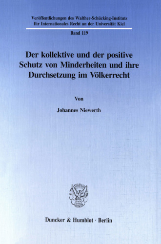 Der kollektive und der positive Schutz von Minderheiten und ihre Durchsetzung im Völkerrecht