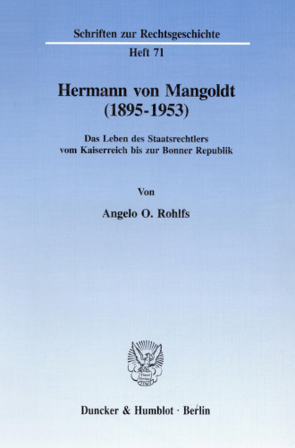Hermann von Mangoldt (1895–1953): Das Leben des Staatsrechtlers vom Kaiserreich bis zur Bonner Republik