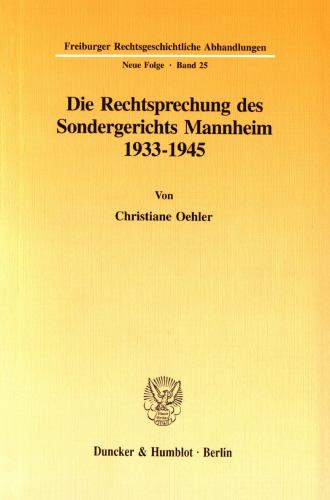 Die Rechtsprechung des Sondergerichts Mannheim 1933-1945