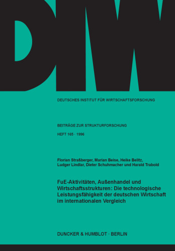 FuE-Aktivitäten, Außenhandel und Wirtschaftsstrukturen: Die technologische Leistungsfähigkeit der deutschen Wirtschaft im internationalen Vergleich