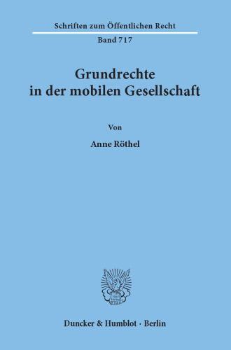 Grundrechte in der mobilen Gesellschaft
