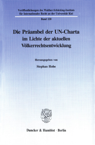 Die Präambel der UN-Charta im Lichte der aktuellen Völkerrechtsentwicklung