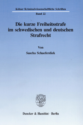 Die kurze Freiheitsstrafe im schwedischen und deutschen Strafrecht