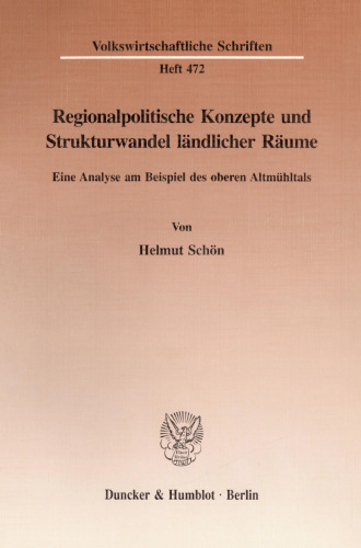 Regionalpolitische Konzepte und Strukturwandel ländlicher Räume: Eine Analyse am Beispiel des oberen Altmühltals