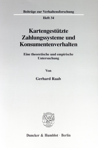 Kartengestützte Zahlungssysteme und Konsumentenverhalten: Eine theoretische und empirische Untersuchung