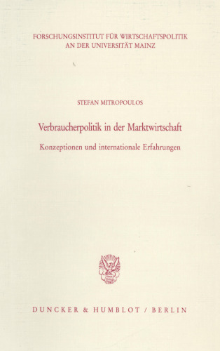 Verbraucherpolitik in der Marktwirtschaft: Konzeptionen und internationale Erfahrungen