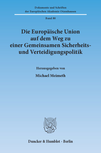 Die Europäische Union auf dem Weg zu einer Gemeinsamen Sicherheits- und Verteidigungspolitik: Forum Europa 1995 vom 22. und 23. September 1995 im Europäischen Bildungszentrum Otzenhausen