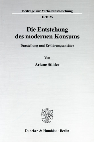 Die Entstehung des modernen Konsums: Darstellung und Erklärungsansätze