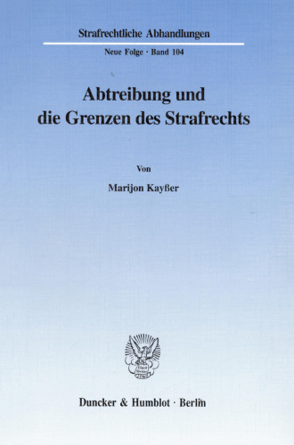 Abtreibung und die Grenzen des Strafrechts