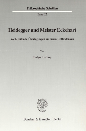 Heidegger und Meister Eckehart: Vorbereitende Überlegungen zu ihrem Gottesdenken