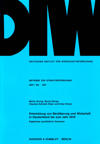 Entwicklung von Bevölkerung und Wirtschaft in Deutschland bis zum Jahr 2010: Ergebnisse quantitativer Szenarien
