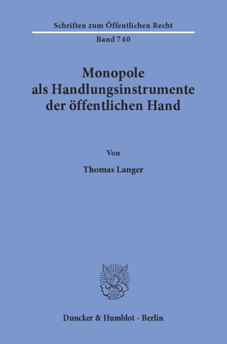 Monopole als Handlungsinstrumente der öffentlichen Hand