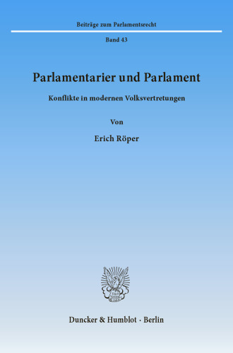 Parlamentarier und Parlament: Konflikte in modernen Volksvertretungen
