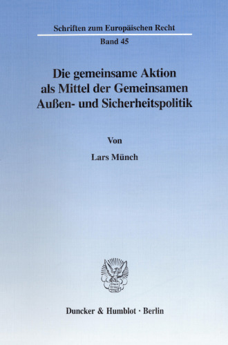 Die gemeinsame Aktion als Mittel der Gemeinsamen Außen- und Sicherheitspolitik