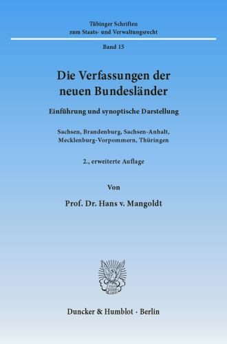 Die Verfassungen der neuen Bundesländer: Einführung und synoptische Darstellung. Sachsen, Brandenburg, Sachsen-Anhalt, Mecklenburg-Vorpommern, Thüringen