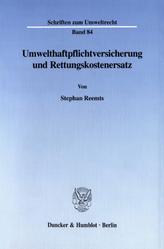 Umwelthaftpflichtversicherung und Rettungskostenersatz