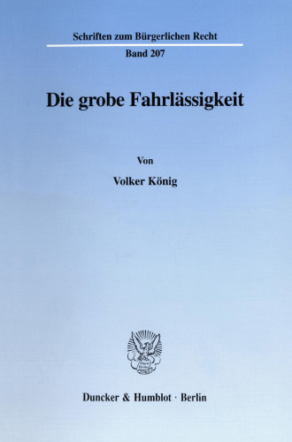 Die grobe Fahrlässigkeit