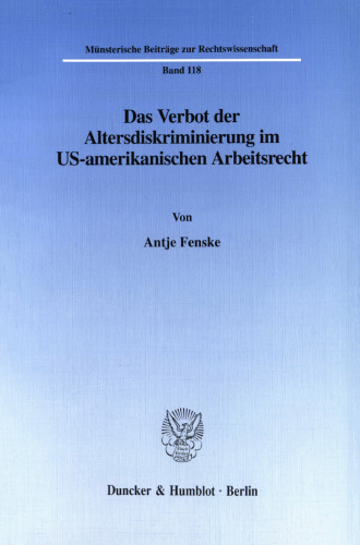 Das Verbot der Altersdiskriminierung im US-amerikanischen Arbeitsrecht