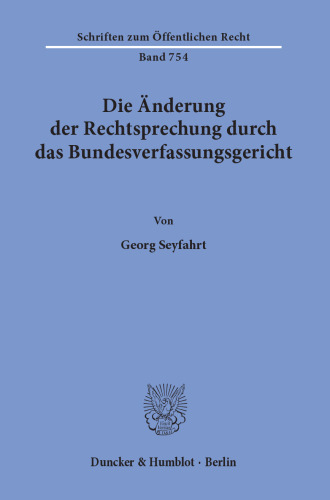 Die Änderung der Rechtsprechung durch das Bundesverfassungsgericht