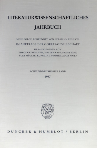 Literaturwissenschaftliches Jahrbuch: 38. Band (1997)